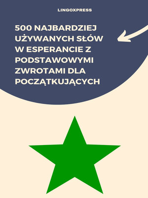 cover image of 500 Najbardziej Używanych Słów w Esperancie z Podstawowymi Zwrotami dla Początkujących